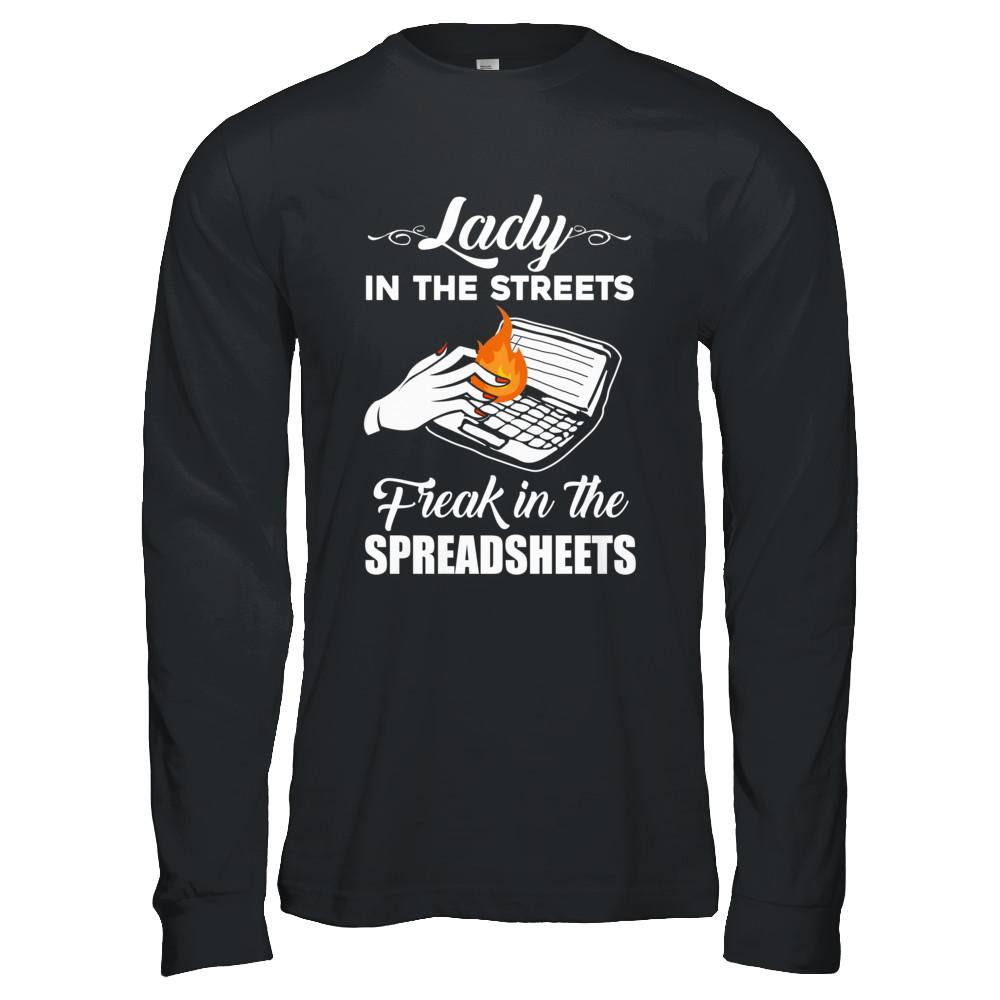Lady In The Streets Freak In The Spreadsheets-T-Shirt & Hoodie-Long Sleeve T-Shirt-Black
