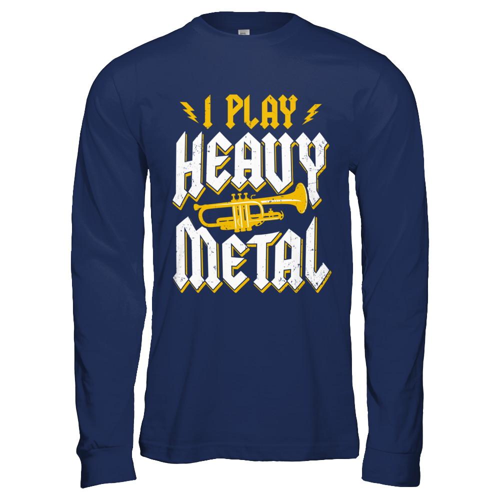 I Play Heavy Metal Trumpet Music Player-T-Shirt & Hoodie-Long Sleeve T-Shirt-Navy