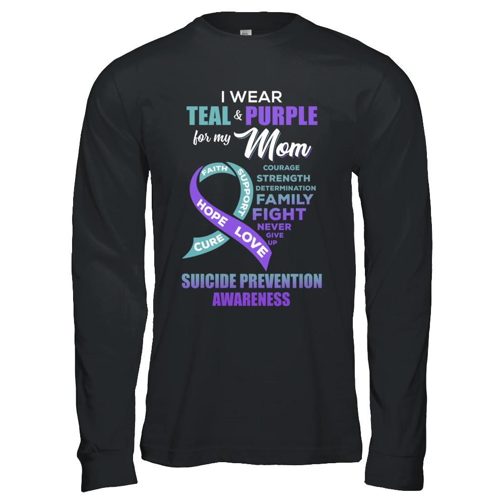 Suicide Prevention Awareness I Wear Teal Purple For My Mom-T-Shirt & Hoodie-Long Sleeve T-Shirt-Black
