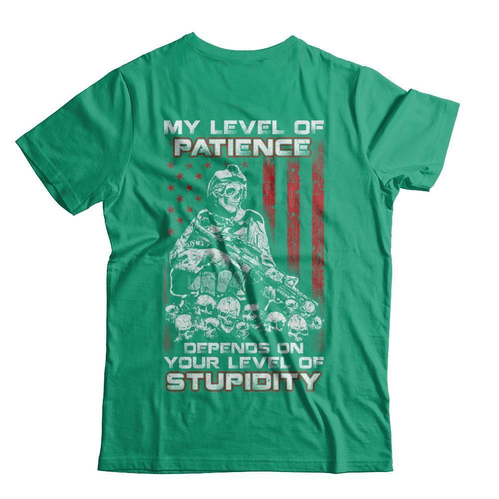 Veteran Men My Level Of Patience Depends On Your Level Of Stupidity-T-Shirt & Hoodie-Classic T-Shirt-Kelly Green