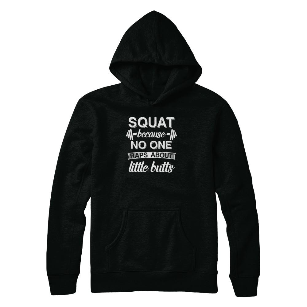 Squats Because Nobody Raps About Little Butts-T-Shirt & Tank Top-