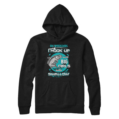 On Weekends I Hook Up With Big Girls-T-Shirt & Hoodie-Pullover Hoodie-Black