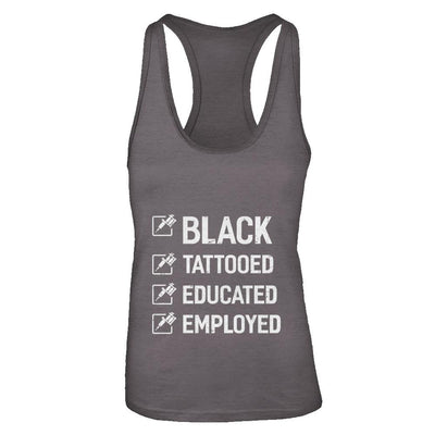 Black Tattooed Educated Employed-T-Shirt & Tank Top-Women's Ideal Racerback Tank-Dark Grey