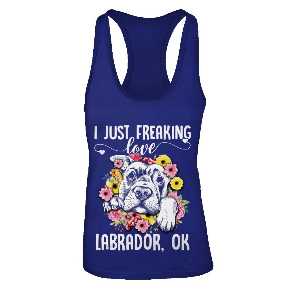 Dog I Just Freaking Love Labrador-T-Shirt & Tank Top-