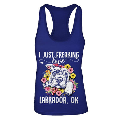 Dog I Just Freaking Love Labrador-T-Shirt & Tank Top-
