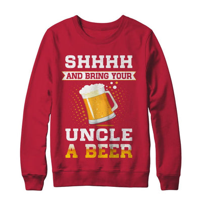 Shhhh Bring Your Uncle A Beer-T-Shirt & Sweatshirt-Crewneck Sweatshirt-Red