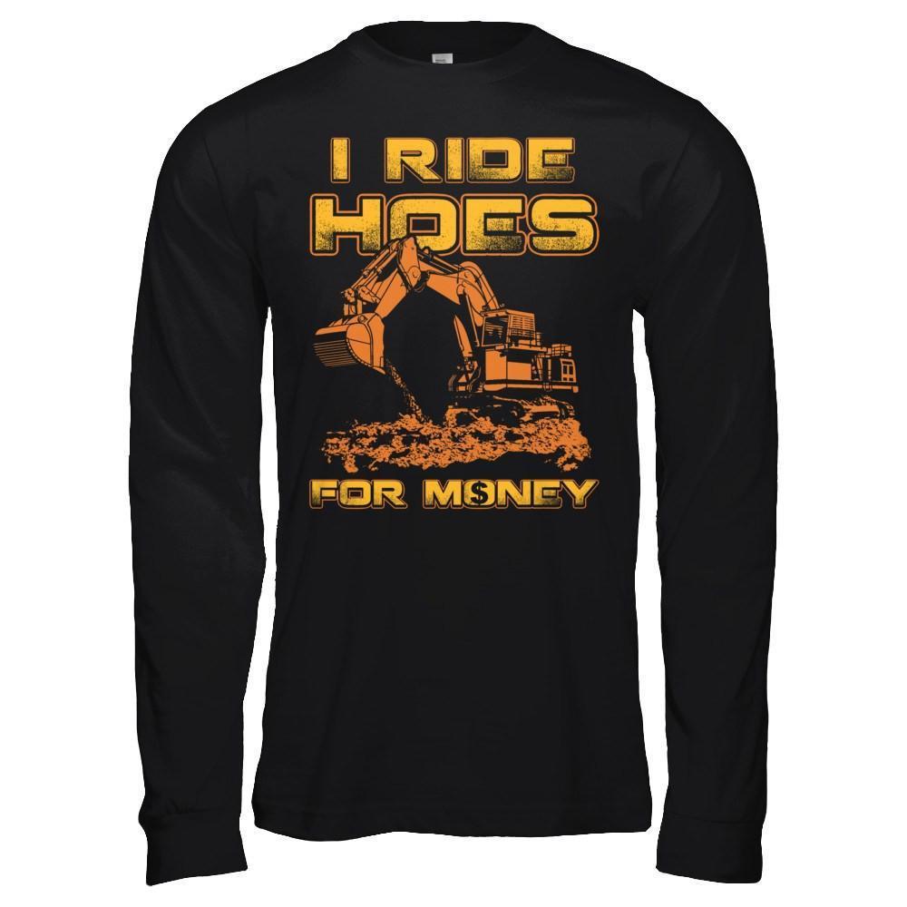 I Ride Hoes For Money-T-Shirt & Hoodie-Long Sleeve T-Shirt-Black