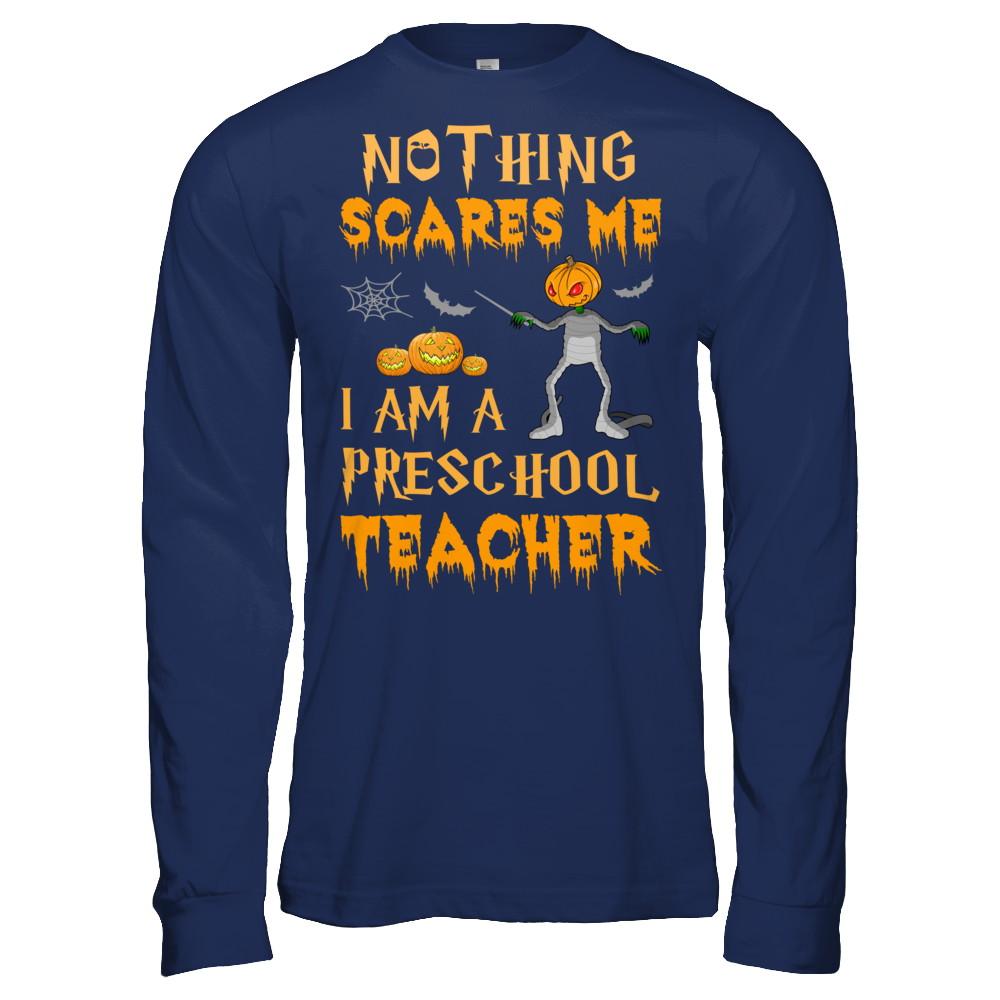 Halloween Nothing Scares Me I'm A Preschool Teacher-T-Shirt & Hoodie-Long Sleeve T-Shirt-Navy