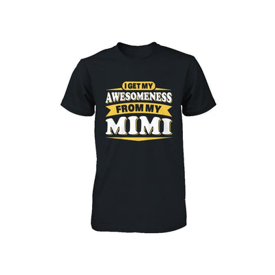 I Get My Awesomeness From My Mimi Youth-Youth Shirt-Toddler T-Shirt-Black