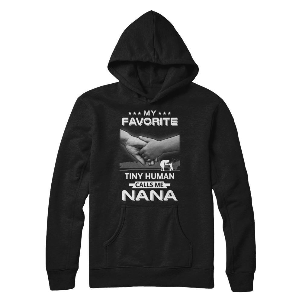 My Favorite Tiny Human Calls Me Nana-T-Shirt & Hoodie-Pullover Hoodie-Black