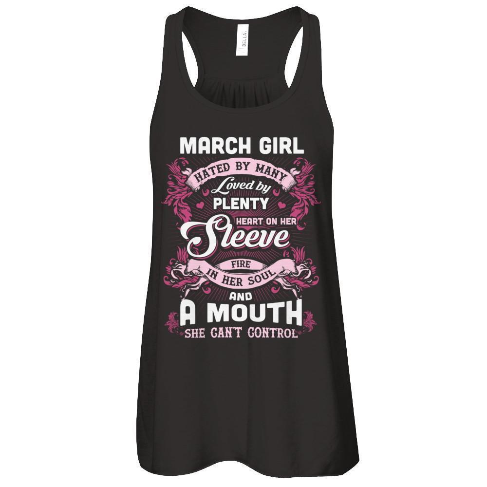 March Girl Hated By Many Loved By Plenty Heart On Her Sleeve-T-Shirt & Tank Top-Women's Flowy Racerback Tank-Black