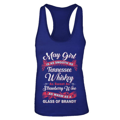 May Girl Is As Smooth As Tennessee Whiskey Birthday-T-Shirt & Tank Top-Women's Ideal Racerback Tank-Royal