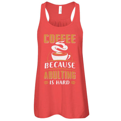 Coffee Because Adulting Is Hard-T-Shirt & Tank Top-Women's Flowy Racerback Tank-Red