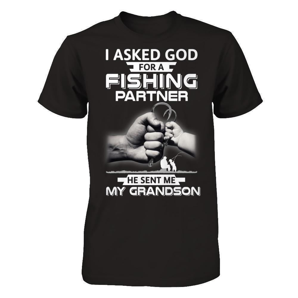 I Asked God For A Fishing Partner He Sent Me My Grandson-T-Shirt & Hoodie-Classic T-Shirt-Black