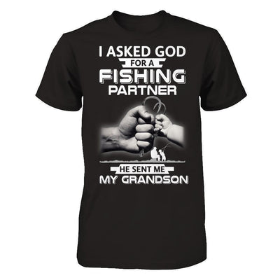I Asked God For A Fishing Partner He Sent Me My Grandson-T-Shirt & Hoodie-Classic T-Shirt-Black