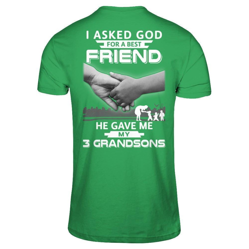 I Asked God For A Best Friend He Gave Me My Three Grandsons-T-Shirt & Hoodie-Premium T-Shirt-Kelly Green