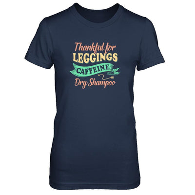 Thankful For Leggings Caffeine Dry Shampoo-T-Shirt & Tank Top-Women's T-Shirt-Navy