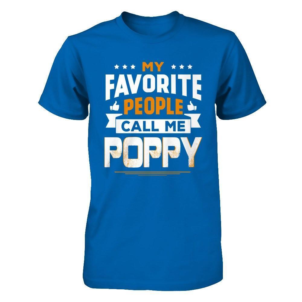 My Favorite People Call Me Poppy-T-Shirt & Hoodie-Classic T-Shirt-Royal