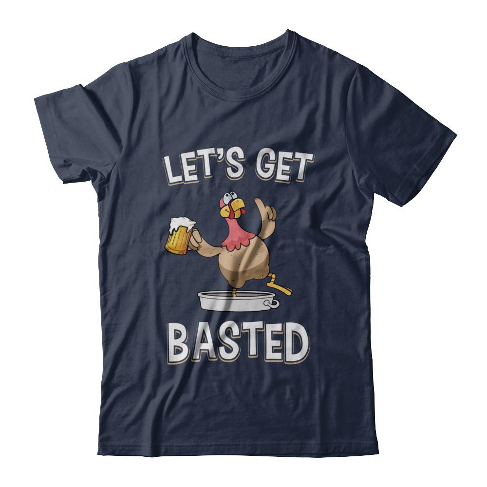 Let's Get Basted Funny Beer Turkey Thanksgiving-T-Shirt & Hoodie-Classic T-Shirt-Navy