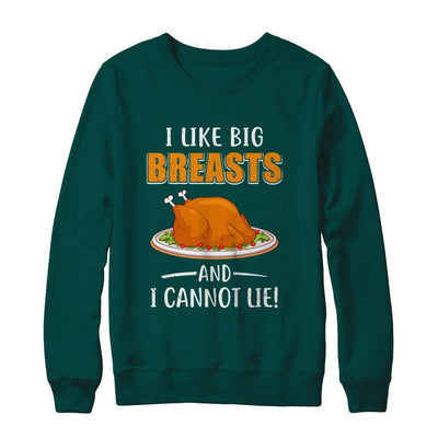 I Like Big Breasts And I Cannot Lie! Thanksgiving-T-Shirt & Sweatshirt-Crewneck Sweatshirt-Deep Forest