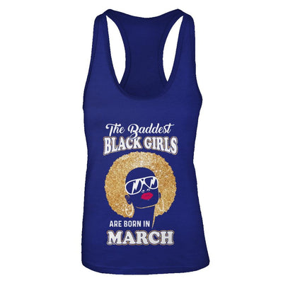 Baddest Black Girls Are Born In March Birthday-T-Shirt & Tank Top-Women's Ideal Racerback Tank-Royal