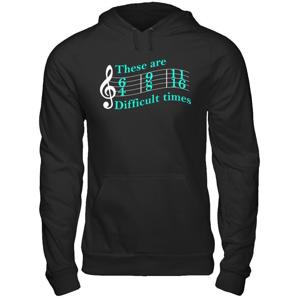 These Are Difficult Times Music-T-Shirt & Hoodie-Pullover Hoodie-Black