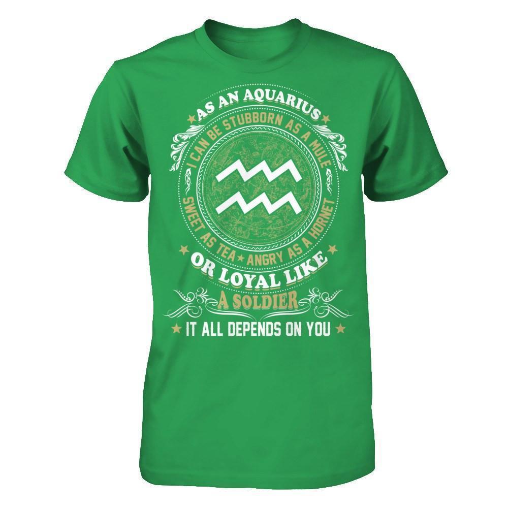 As An Aquarius I Can Be Stubborn As A Mule-T-Shirt & Hoodie-Premium T-Shirt-Kelly Green