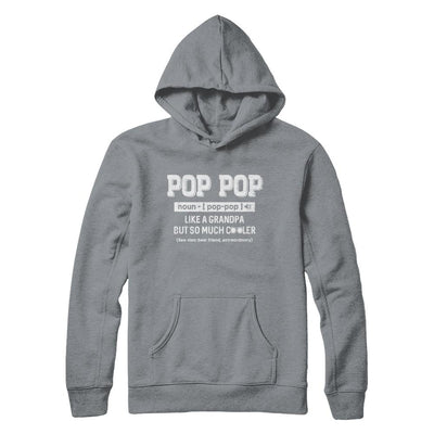 Pop Pop Like A Grandpa Only Cooler Fathers Day Gift-T-Shirt & Hoodie-Pullover Hoodie-Light Steel