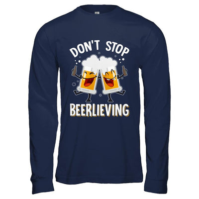 Don't Stop Beerlieving Drinking Beer-T-Shirt & Hoodie-Long Sleeve T-Shirt-Navy