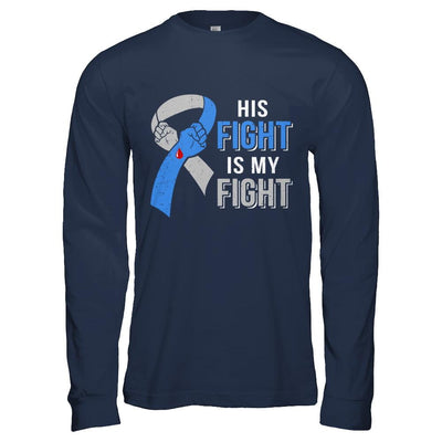 His Fight Is My Fight Diabetes Awareness-T-Shirt & Hoodie-Long Sleeve T-Shirt-Navy