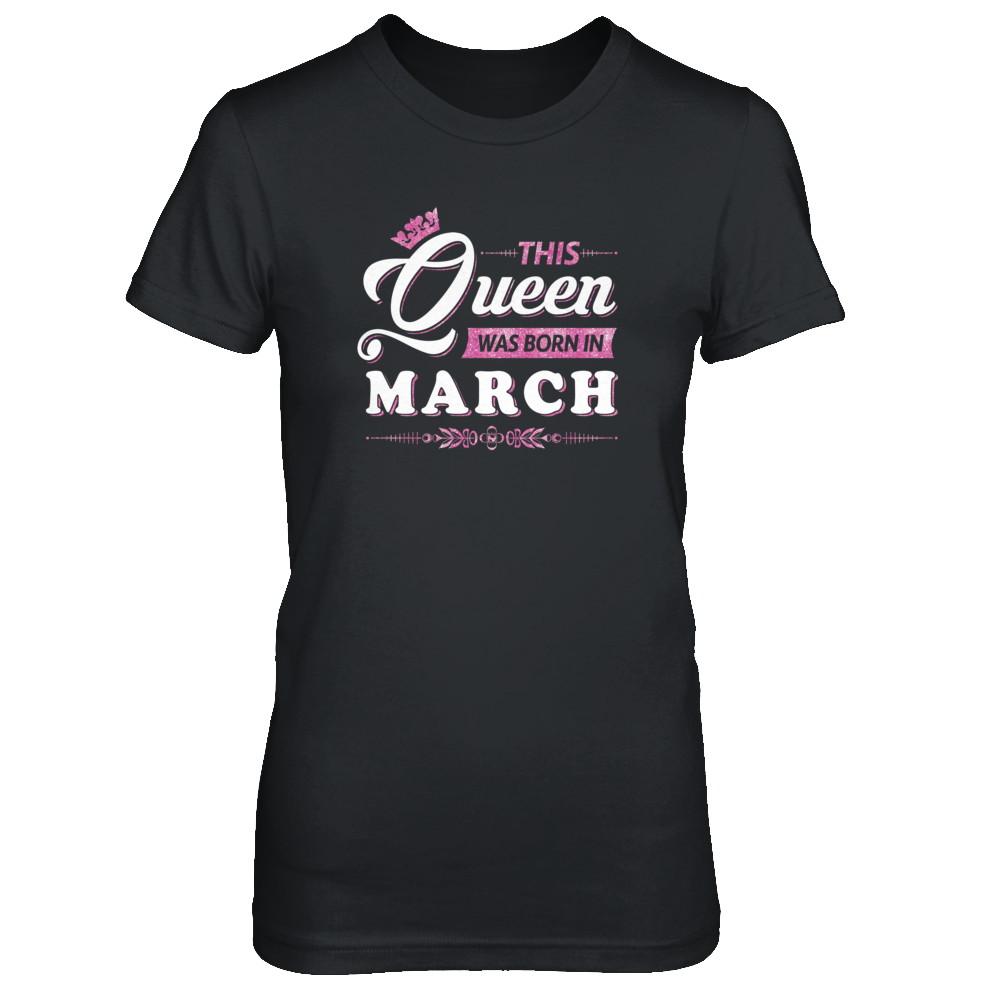 This Queen Was Born In March-T-Shirt & Tank Top-Women's T-Shirt-Black