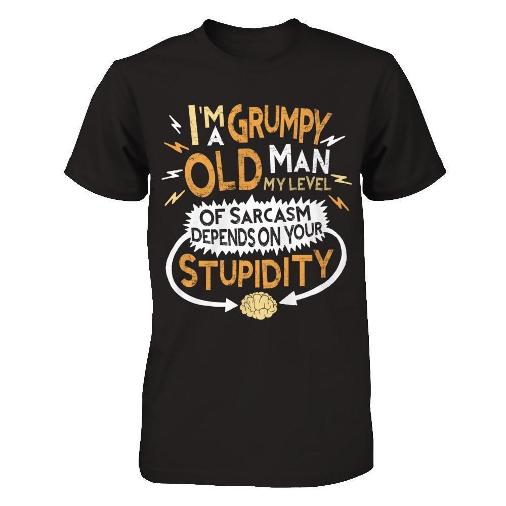 I'm A Grumpy Old Man My Level Of Sarcasm Grandpa Fathers Day-T-Shirt & Hoodie-Classic T-Shirt-Black