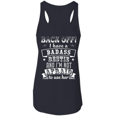 Back Off I Have A Badass Bestie And I'm Not Afraid To Use Her-T-Shirt & Hoodie-Women's Flowy Racerback Tank-Midnight