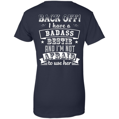 Back Off I Have A Badass Bestie And I'm Not Afraid To Use Her-T-Shirt & Hoodie-Women's T-Shirt-Navy