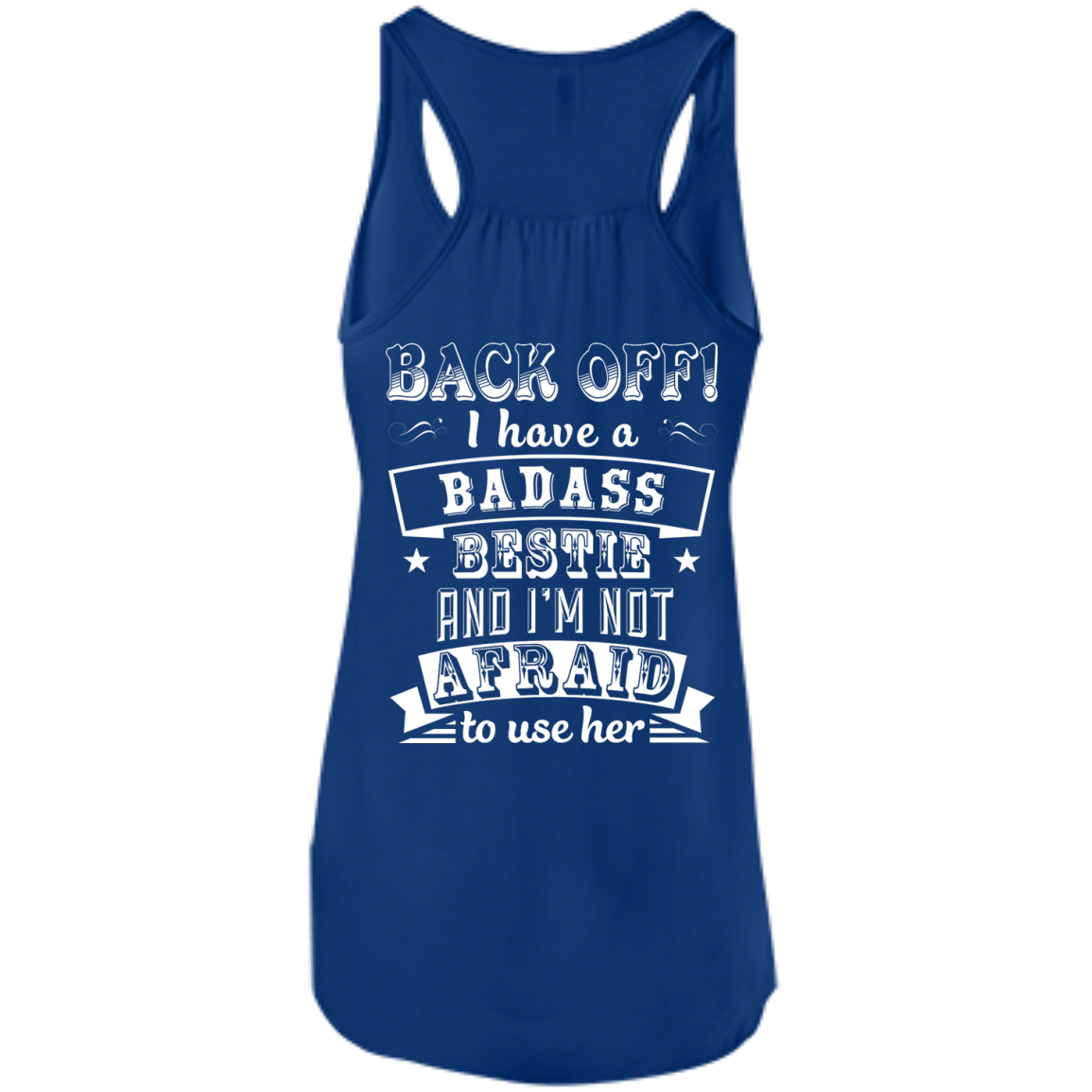 Back Off I Have A Badass Bestie And I'm Not Afraid To Use Her-T-Shirt & Hoodie-