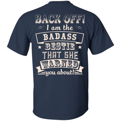 Back Off I'm The Badass Bestie That She Warned You About-T-Shirt & Hoodie-Classic T-Shirt-Navy