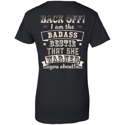 Back Off I'm The Badass Bestie That She Warned You About-T-Shirt & Hoodie-Women's T-Shirt-Black