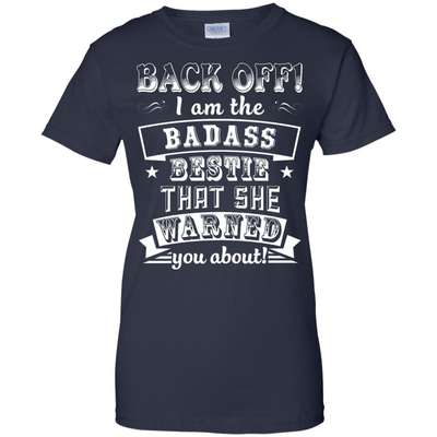 Back Off I'm The Badass Bestie That She Warned You About-T-Shirt & Hoodie-Women's T-Shirt-Navy