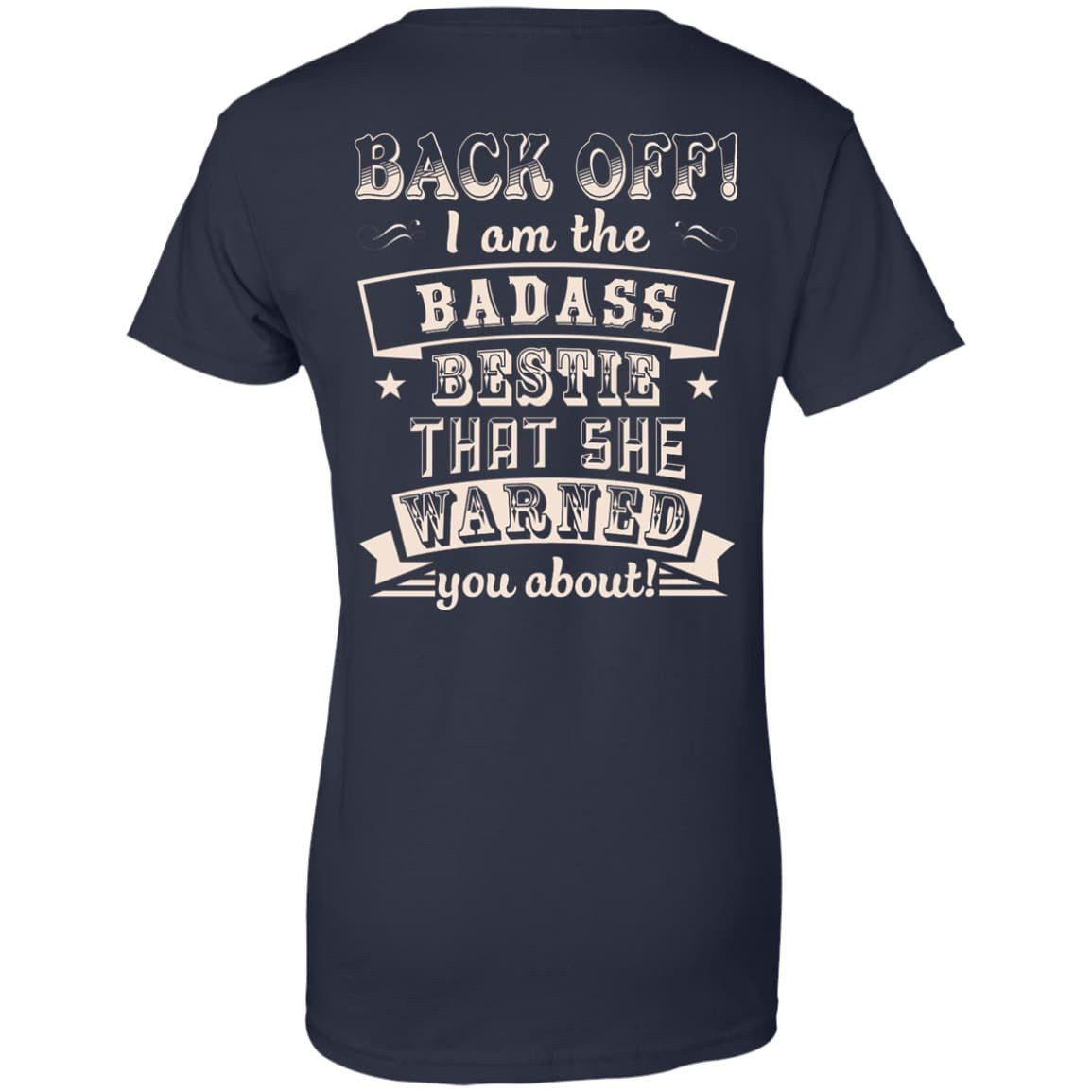 Back Off I'm The Badass Bestie That She Warned You About-T-Shirt & Hoodie-Women's T-Shirt-Navy