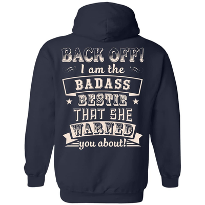 Back Off I'm The Badass Bestie That She Warned You About-T-Shirt & Hoodie-Pullover Hoodie-Navy