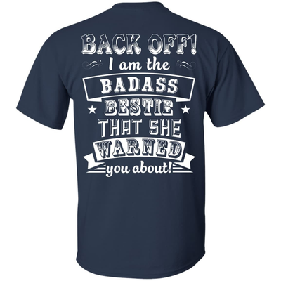 Back Off I'm The Badass Bestie That She Warned You About-T-Shirt & Hoodie-Classic T-Shirt-Navy
