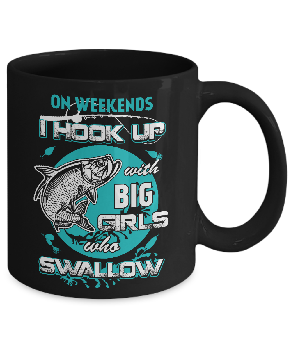 On Weekends I Hook Up With Big Girls Mug-Coffee Mug-11oz Mug-Black