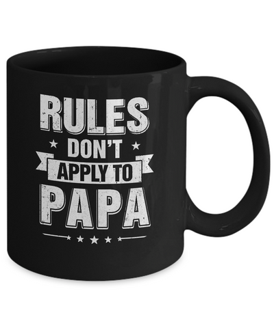 Grandfather Rules Don't Apply To Papa Mug-Coffee Mug-11oz Mug-Black
