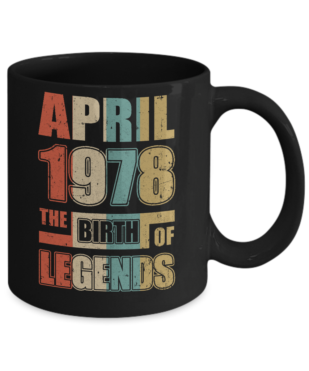 Vintage Retro April 1978 Birth Of Legends 43th Birthday Mug-Coffee Mug-11oz Mug-Black