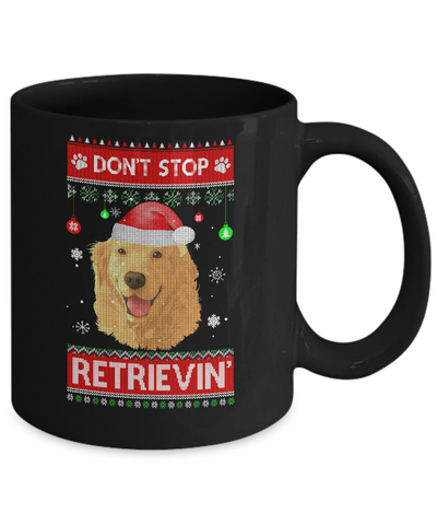 Santa Golden Retriever Ugly Xmas Sweater Dont Stop Retrievin Mug-Coffee Mug-11oz Mug-Black