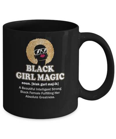 Black Girl Magic Definition Black Queen Gift Mug-Coffee Mug-11oz Mug-Black