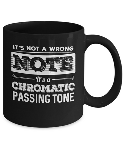It's Not A Wrong Note It's A Chromatic Passing Tone Guitar Mug-Coffee Mug-11oz Mug-Black