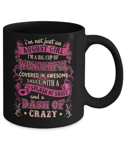 I'm Not Just An August Girl Birthday Gifts Mug-Coffee Mug-11oz Mug-Black