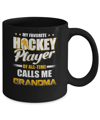 My Favorite Hockey Player Calls Me Grandma Hockey Mug-Coffee Mug-11oz Mug-Black