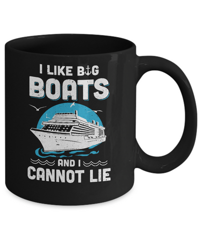 I Like Big Boats And I Cannot Lie Beach Cruising Lover Mug-Coffee Mug-11oz Mug-Black